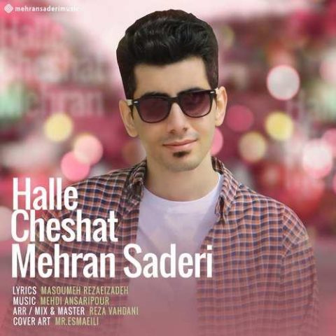 دانلود آهنگ جدید مهران صادری با عنوان حله چشات